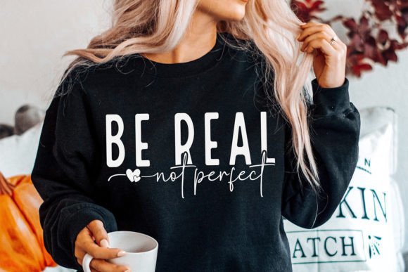 Be Real Not Perfect Graphics for Editorial Crafts