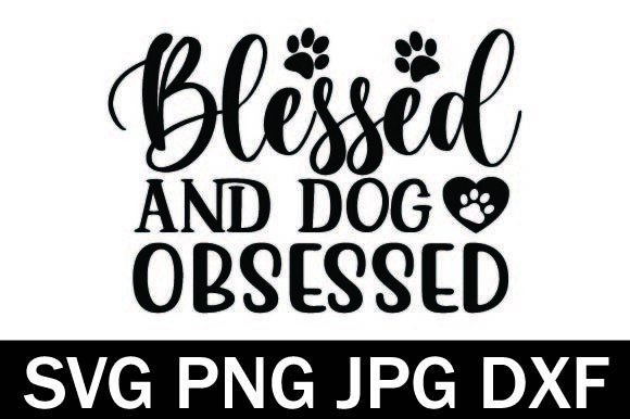 Blessed and Dog Obsessed: A Graphics Asset Review for Creatives