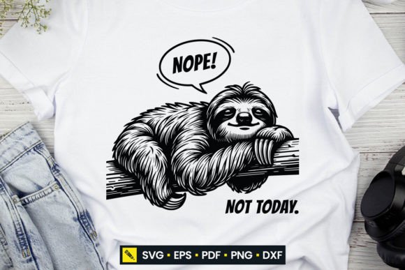 Evaluating the Nope Not Today Sloth Embroidery Design